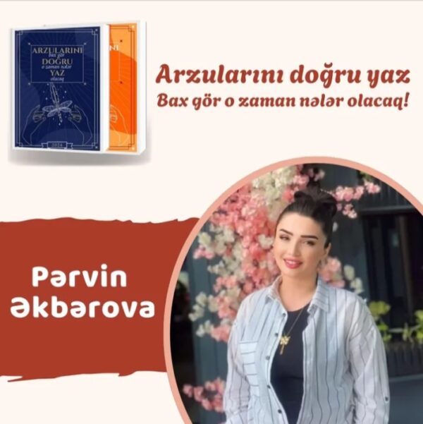 Arzularını doğru yaz,bax gör o zaman nələr baş verir...